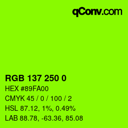 Color code: RGB 137 250 0 | qconv.com