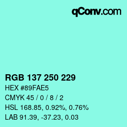 カラーコード: RGB 137 250 229 | qconv.com