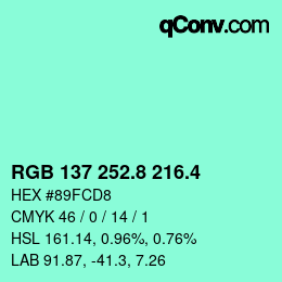 カラーコード: RGB 137 252.8 216.4 | qconv.com