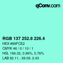 カラーコード: RGB 137 252.8 226.4 | qconv.com