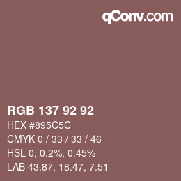 カラーコード: RGB 137 92 92 | qconv.com