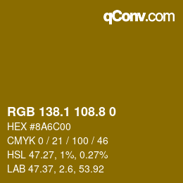 カラーコード: RGB 138.1 108.8 0 | qconv.com