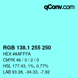 カラーコード: RGB 138.1 255 250 | qconv.com
