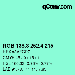 カラーコード: RGB 138.3 252.4 215 | qconv.com