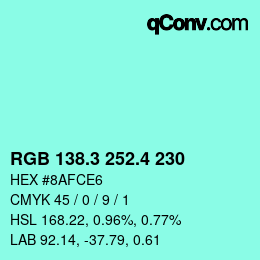 カラーコード: RGB 138.3 252.4 230 | qconv.com