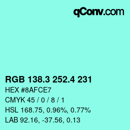 カラーコード: RGB 138.3 252.4 231 | qconv.com