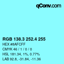 カラーコード: RGB 138.3 252.4 255 | qconv.com