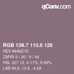 カラーコード: RGB 138.7 110.6 126 | qconv.com
