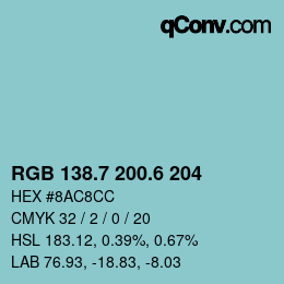 カラーコード: RGB 138.7 200.6 204 | qconv.com