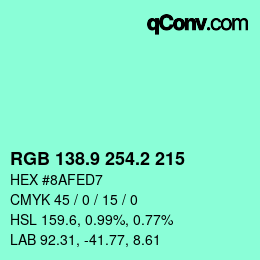 カラーコード: RGB 138.9 254.2 215 | qconv.com