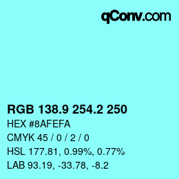 Farbcode: RGB 138.9 254.2 250 | qconv.com