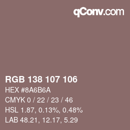 カラーコード: RGB 138 107 106 | qconv.com