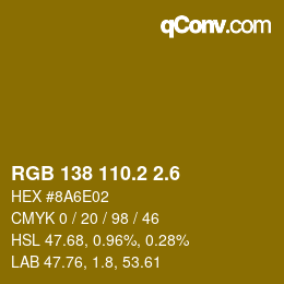 カラーコード: RGB 138 110.2 2.6 | qconv.com