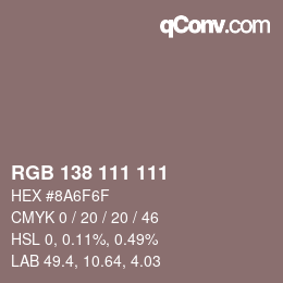 Color code: RGB 138 111 111 | qconv.com