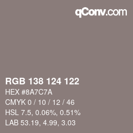 Farbcode: RGB 138 124 122 | qconv.com