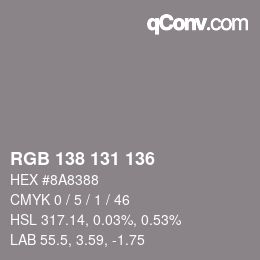 Color code: RGB 138 131 136 | qconv.com