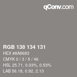 Color code: RGB 138 134 131 | qconv.com