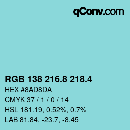 カラーコード: RGB 138 216.8 218.4 | qconv.com