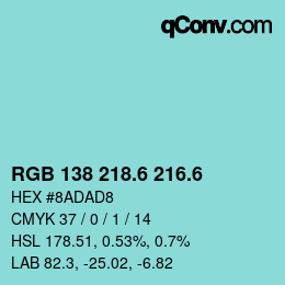 カラーコード: RGB 138 218.6 216.6 | qconv.com