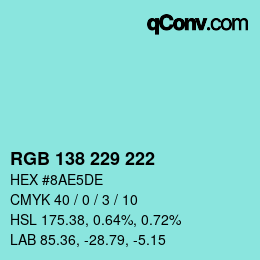 Color code: RGB 138 229 222 | qconv.com