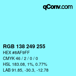 Color code: RGB 138 249 255 | qconv.com