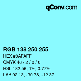 Color code: RGB 138 250 255 | qconv.com