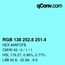 カラーコード: RGB 138 252.8 251.4 | qconv.com