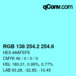 カラーコード: RGB 138 254.2 254.6 | qconv.com