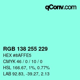 Color code: RGB 138 255 229 | qconv.com