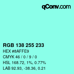 Color code: RGB 138 255 233 | qconv.com