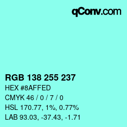 Color code: RGB 138 255 237 | qconv.com