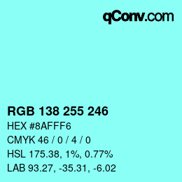 Color code: RGB 138 255 246 | qconv.com