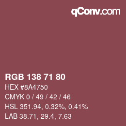 カラーコード: RGB 138 71 80 | qconv.com
