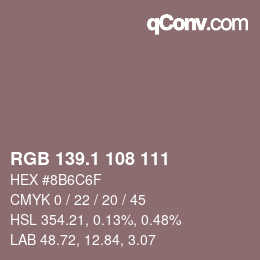 カラーコード: RGB 139.1 108 111 | qconv.com