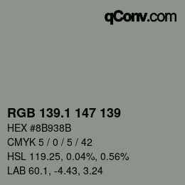 カラーコード: RGB 139.1 147 139 | qconv.com
