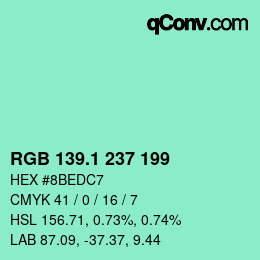 カラーコード: RGB 139.1 237 199 | qconv.com