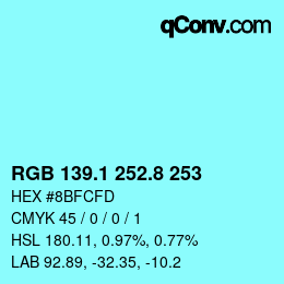カラーコード: RGB 139.1 252.8 253 | qconv.com