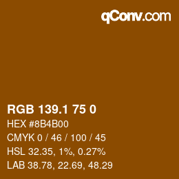 カラーコード: RGB 139.1 75 0 | qconv.com