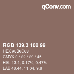 カラーコード: RGB 139.3 108 99 | qconv.com