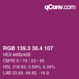カラーコード: RGB 139.3 36.4 107 | qconv.com