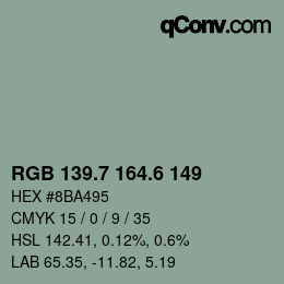 カラーコード: RGB 139.7 164.6 149 | qconv.com