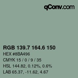 カラーコード: RGB 139.7 164.6 150 | qconv.com