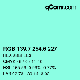 カラーコード: RGB 139.7 254.6 227 | qconv.com