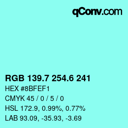 カラーコード: RGB 139.7 254.6 241 | qconv.com