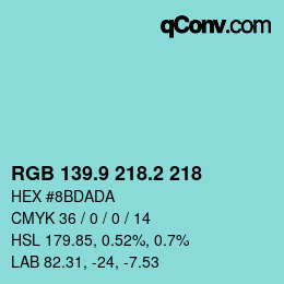 カラーコード: RGB 139.9 218.2 218 | qconv.com