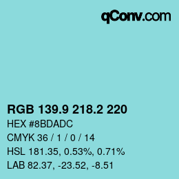 カラーコード: RGB 139.9 218.2 220 | qconv.com