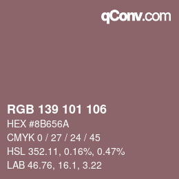 Color code: RGB 139 101 106 | qconv.com