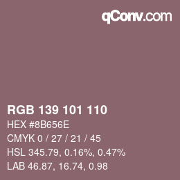 Farbcode: RGB 139 101 110 | qconv.com