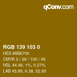 カラーコード: RGB 139 103 0 | qconv.com