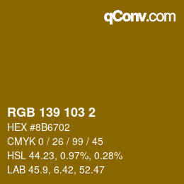 カラーコード: RGB 139 103 2 | qconv.com